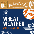 Wheat Weather with Ross podcast.