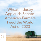 Image: Wheat Industry Applauds Senate American Farmers Feed the World Act of 2023.