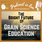Image: WOYM Podcast: The Bright Future of Grain Science Education.