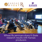 Image: Wheat Rx seminars share K-State research results with Kansas producers.