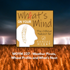 WOYM Podcast: Weather Pivots, Wheat Profits and What's Next image.